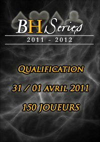 bh series 2011 - 2012 qualification pour la finale du challenge de poker organisé par l'association brest hold'em à brest.