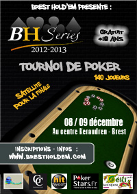 bh series 2013 qualification pour la finale du challenge de poker organisé par l'association brest hold'em à brest.